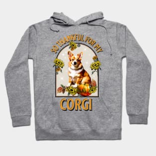 So Thankful for my Corgi Hoodie